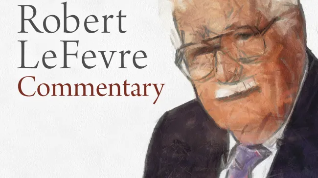 Robert LeFevre Commentary